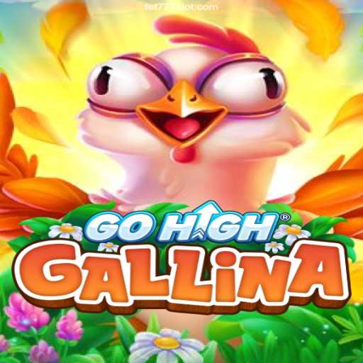 Discover the Exciting World of GoHighGallina: Where Tradition Meets Thrilling Gameplay