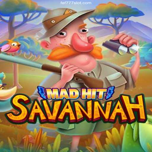 Exploring the Excitement of MadHitSavannah and FEF777 Cassino Online